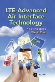 LTE-Advanced Air Interface Technology by Xincheng Zhang, Xiaojin Zhou, 9781138199811