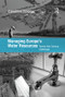 Managing Europe's Water Resources (Twenty-first Century Challenges) by Chad Staddon, 9781138259980