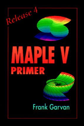 The Maple V Primer, Release 4 by Frank Garvan, 9780849326813