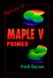 The Maple V Primer, Release 4 by Frank Garvan, 9780849326813