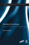Marketing Technologies (Corporate Cultures and Technological Change) by Elena Simakova, 9781138205994