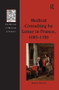 Medical Consulting by Letter in France, 1665-1789 - 9781138279728 by Robert Weston, 9781138279728