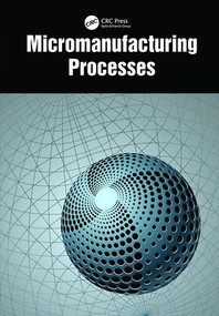 Micromanufacturing Processes by V.K. Jain, 9781138076426