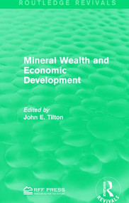 Mineral Wealth and Economic Development - 9781138193512 by John E. Tilton, 9781138193512