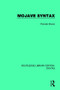Mojave Syntax by Pamela Munro, 9781138213784