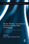 Muslim Women, Transnational Feminism and the Ethics of Pedagogy (Contested Imaginaries in Post-9/11 Cultural Practice) by Lisa K. Taylor, Jasmin Zine, 9780415793377