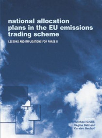National Allocation Plans in the EU Emissions Trading Scheme (Lessons and Implications for Phase II) - 9781138012202 by Michael Grubb, Regina Betz, Karsten Neuhoff, 9781138012202