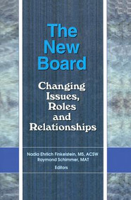 The New Board (Changing Issues, Roles and Relationships) by Mat Raymond Schimmer, Nadia Ehrlich Finkelstein, 9781138012295
