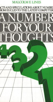 A Number for your Thoughts (Facts and Speculations About Numbers from Euclid to the Latest Computers) by Lines M E, 9780852744956