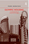 Olympic Housing (A Critical Review of London 2012's Legacy) by Penny Bernstock, 9781138246751