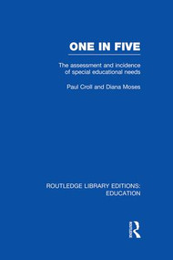 One in Five (RLE Edu M) (The Assessment and Incidence of Special Educational Needs) by Paul Croll, Diana Moses, 9781138008311