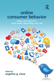 Online Consumer Behavior (Theory and Research in Social Media, Advertising and E-tail) - 9781138107557 by Angeline Close Scheinbaum, 9781138107557