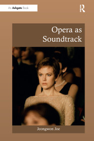 Opera as Soundtrack - 9781138251526 by Jeongwon Joe, 9781138251526