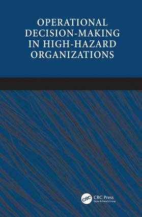 Operational Decision-making in High-hazard Organizations (Drawing a Line in the Sand) by Jan Hayes, 9781138074774