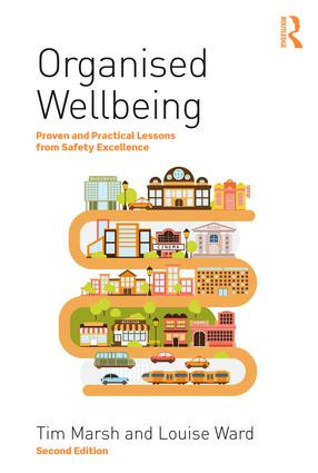 Organised Wellbeing (Proven and Practical Lessons from Safety Excellence) by Tim Marsh, Louise Ward, 9781138368439