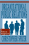 Organizational Public Relations (A Political Perspective) by Christopher Spicer, 9780805818383