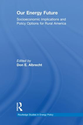 Our Energy Future (Socioeconomic Implications and Policy Options for Rural America) by Don E. Albrecht, 9781138240759