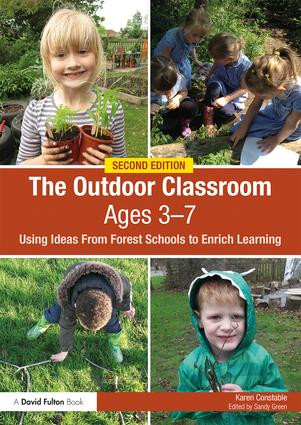 The Outdoor Classroom Ages 3-7 (Using Ideas From Forest Schools to Enrich Learning) by Karen Constable, 9781138227989