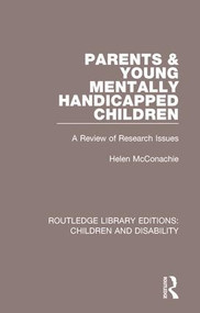 Parents and Young Mentally Handicapped Children (A Review of Research Issues) - 9781138124523 by Helen McConachie, 9781138124523