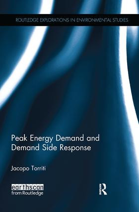 Peak Energy Demand and Demand Side Response by Jacopo Torriti, 9781138064942