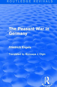 The Peasant War in Germany - 9781138181991 by Friedrich Engels, Moissaye J. Olgin, 9781138181991
