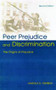 Peer Prejudice and Discrimination (The Origins of Prejudice) by Harold D. Fishbein, 9780805837728