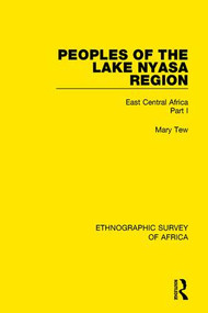 Peoples of the Lake Nyasa Region (East Central Africa Part I) - 9781138229808 by Mary Tew, 9781138229808