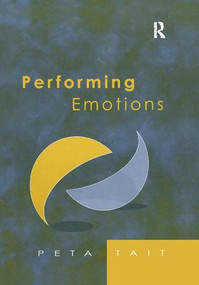 Performing Emotions (Gender, Bodies, Spaces, in Chekhov's Drama and Stanislavski's Theatre) by Peta Tait, 9781138263598