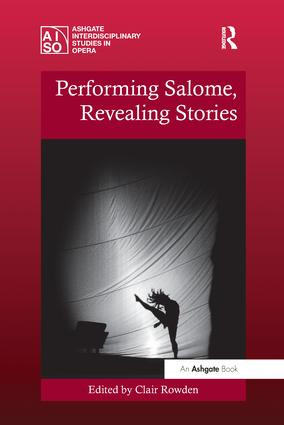 Performing Salome, Revealing Stories - 9781138252851 by Clair Rowden, 9781138252851
