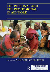 The Personal and the Professional in Aid Work by Anne-Meike Fechter, 9781138209718