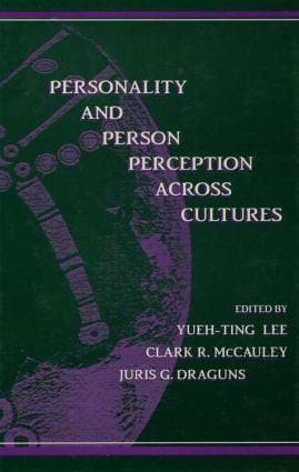 Personality and Person Perception Across Cultures by Yueh-Ting Lee, Clark R. McCauley, Juris G. Draguns, 9781138012462