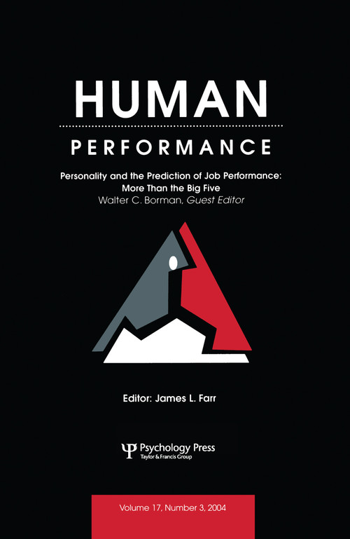 Personality and the Prediction of Job Performance (More Than the Big Five: A Special Issue of Human Performance) by Walter C. Borman, 9780805895308