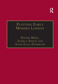 Plotting Early Modern London (New Essays on Jacobean City Comedy) by Dieter Mehl, Angela Stock, 9781138266568