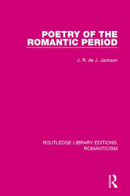 Poetry of the Romantic Period by J. R. de J. Jackson, 9781138195639