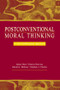 Postconventional Moral Thinking (A Neo-kohlbergian Approach) by James R. Rest, Darcia Narv ez, Stephen J. Thoma, Muriel J. Bebeau, 9781138003293