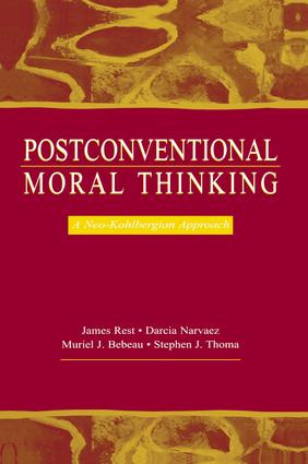 Postconventional Moral Thinking (A Neo-kohlbergian Approach) by James R. Rest, Darcia Narv ez, Stephen J. Thoma, Muriel J. Bebeau, 9781138003293