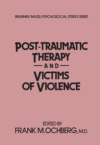 Post-Traumatic Therapy And Victims Of Violence - 9781138004542 by Frank Ochberg, 9781138004542