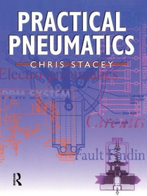 Practical Pneumatics by Chris Stacey, 9780415502955