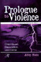 Prologue to Violence (Child Abuse, Dissociation, and Crime) by Abby Stein, 9781138005808
