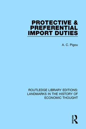 Protective and Preferential Import Duties - 9781138217102 by A. C. Pigou, 9781138217102