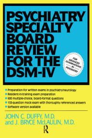 Psychiatry Specialty Board Review For The DSM-IV by John Duffy, J. Bryce McLaulin, 9780876307885