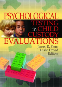Psychological Testing in Child Custody Evaluations - 9780789029720 by Leslie Drozd, James R. Flens, 9780789029720
