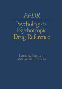 Psychologists' Psychotropic Drug Reference by Louis A. Pagliaro, Ann Marie Pagliaro, 9781138009691