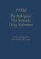 Psychologists' Psychotropic Drug Reference by Louis A. Pagliaro, Ann Marie Pagliaro, 9781138009691
