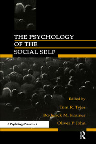 The Psychology of the Social Self by Tom R. Tyler, Roderick M. Kramer, Oliver P. John, 9780805828504