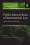 Public Interest Rules of International Law (Towards Effective Implementation) by Teruo Komori, Karel Wellens, 9781138260368
