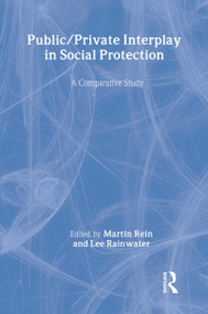 Public/Private Interplay in Social Protection by Martin Rein, Lee Rainwater, 9780873324984