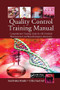 Quality Control Training Manual (Comprehensive Training Guide for API, Finished Pharmaceutical and Biotechnologies Laboratories) by Syed Imtiaz Haider, Syed Erfan Asif, 9781138077522