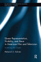 Queer Representation, Visibility, and Race in American Film and Television (Screening the Closet) by Melanie Kohnen, 9780815386544