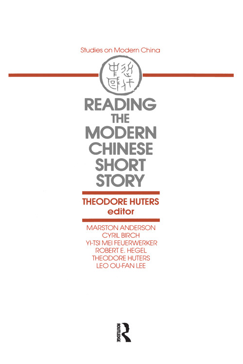 Reading the Modern Chinese Short Story - 9780873327107 by Theodore Huters, 9780873327107